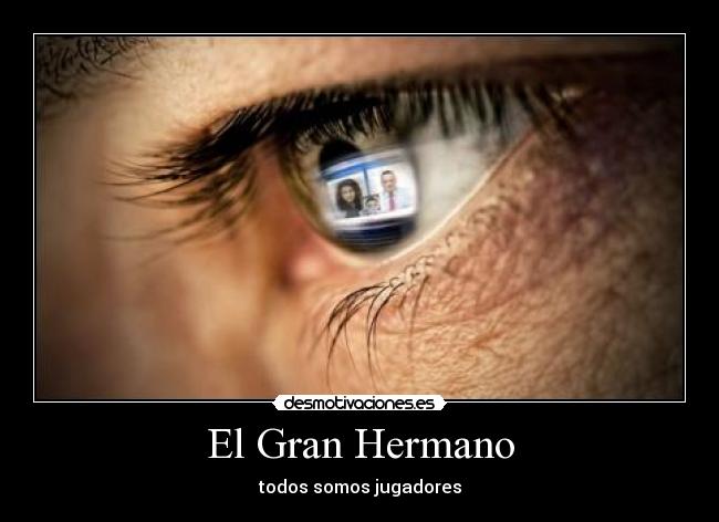 El Gran Hermano - todos somos jugadores