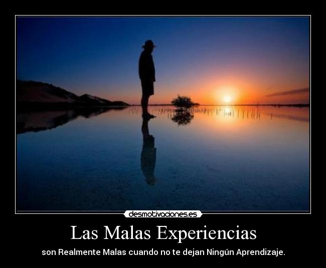 Las Malas Experiencias -