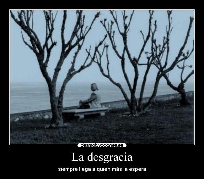 La desgracia -
