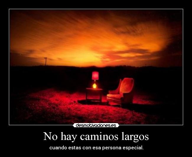 No hay caminos largos - 