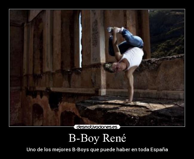 B-Boy René - Uno de los mejores B-Boys que puede haber en toda España