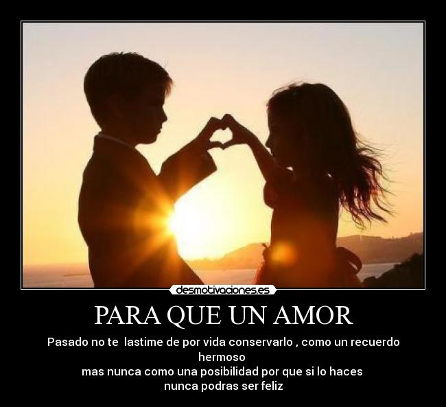 carteles amor para que amor desmotivaciones