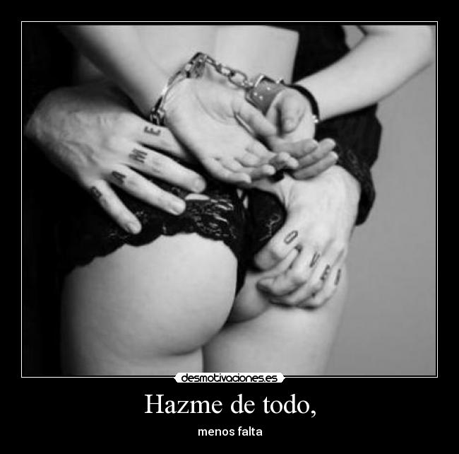 Hazme de todo, - 