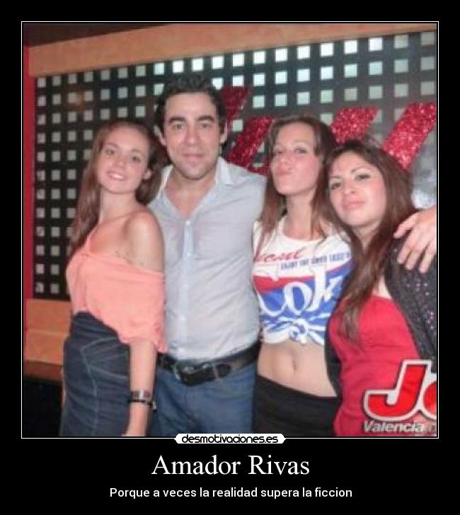 Amador Rivas - Porque a veces la realidad supera la ficcion