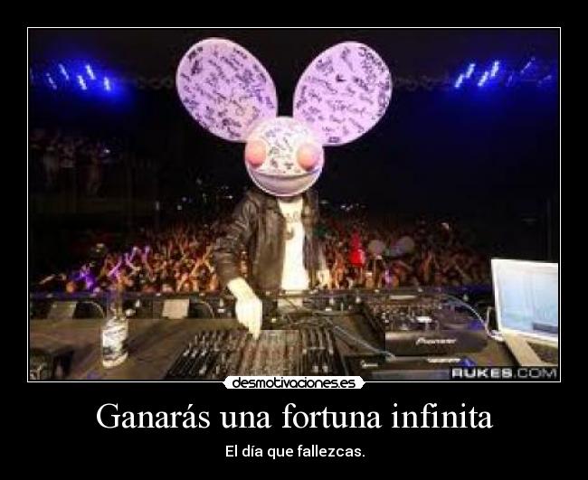 Ganarás una fortuna infinita - 