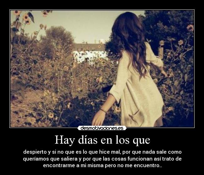 Hay días en los que -