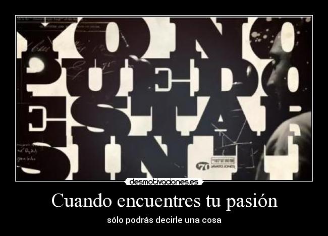 Cuando encuentres tu pasión -