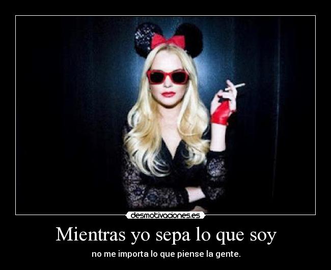 Mientras yo sepa lo que soy -