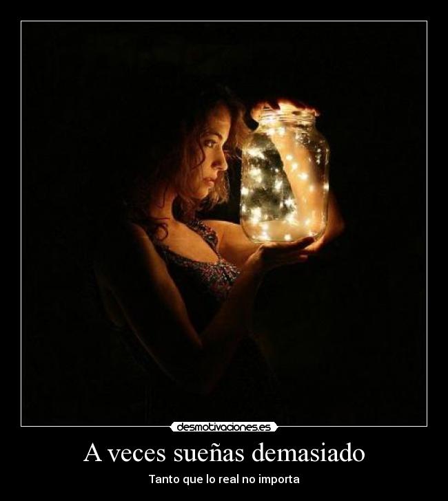 carteles suenos realidad sonar luz imaginar desmotivaciones