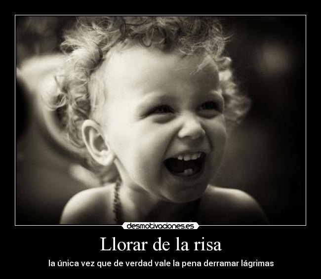 Llorar de la risa - la única vez que de verdad vale la pena derramar lágrimas