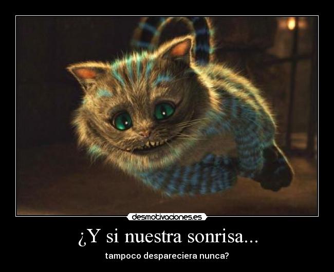 ¿Y si nuestra sonrisa... -