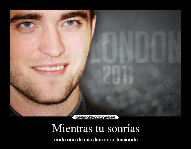 Mientras tu sonrías - cada uno de mis días sera iluminado