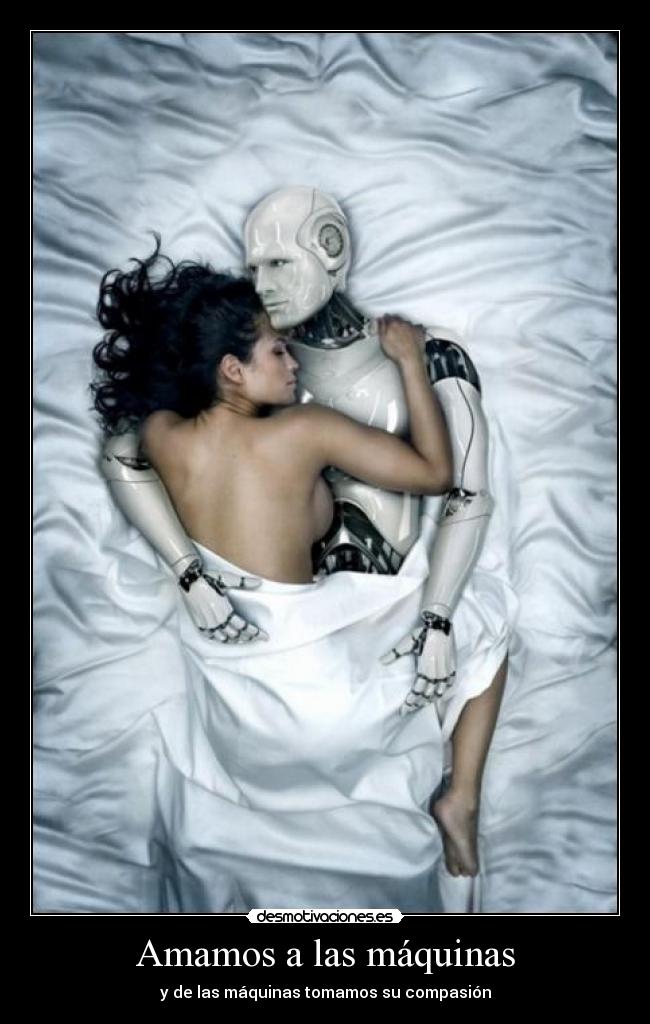 Amamos a las máquinas -