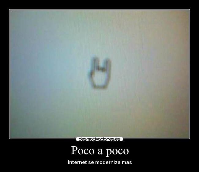 Poco a poco - Internet se moderniza mas