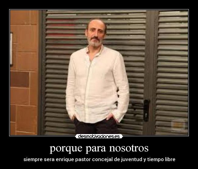 porque para nosotros - 