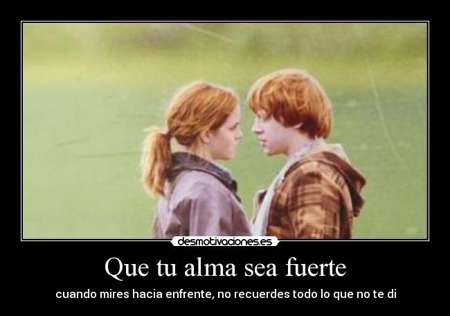 Que tu alma sea fuerte - 