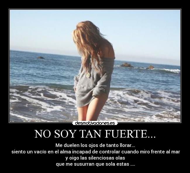 NO SOY TAN FUERTE... -