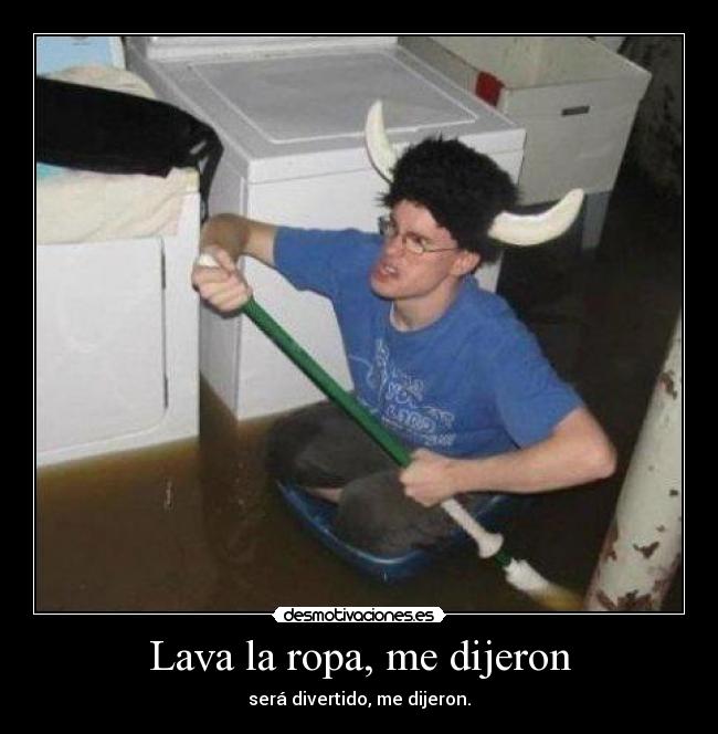 Lava la ropa, me dijeron - 