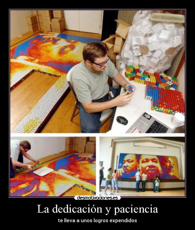La dedicación y paciencia - 