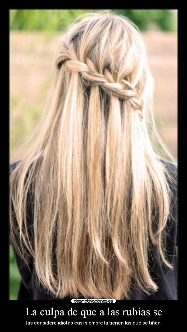La culpa de que a las rubias se - las considere idiotas casi siempre la tienen las que se tiñen.