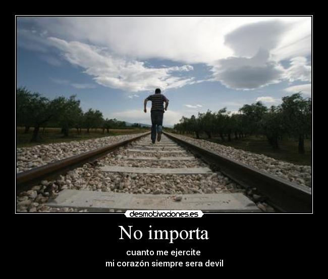 No importa -