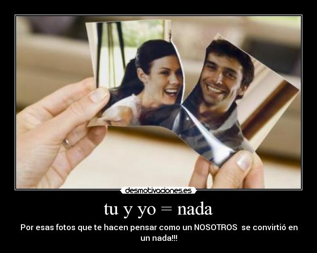 tu y yo = nada - 