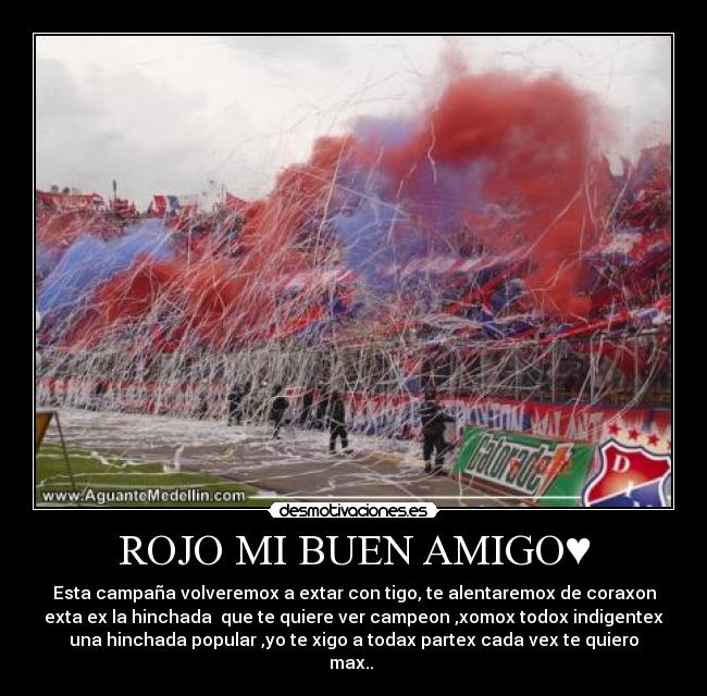 ROJO MI BUEN AMIGO♥ -