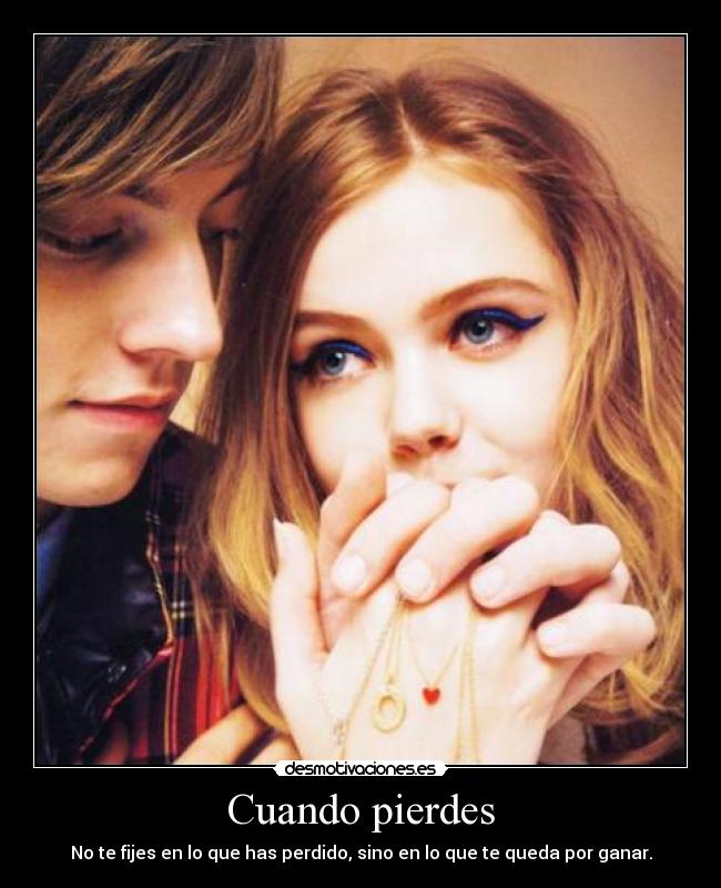 Cuando pierdes -
