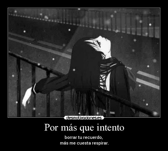 Por más que intento -