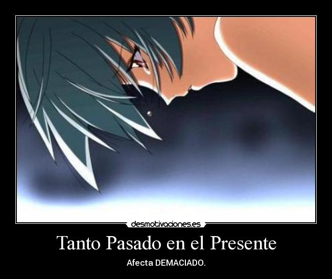 Tanto Pasado en el Presente - 