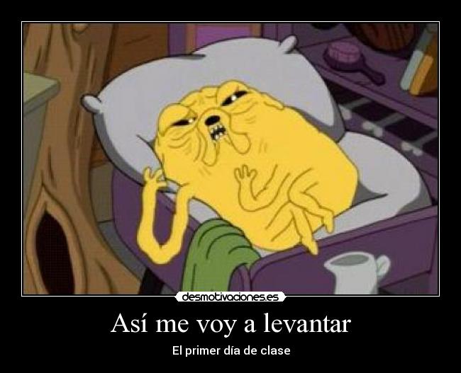 Así me voy a levantar - El primer día de clase