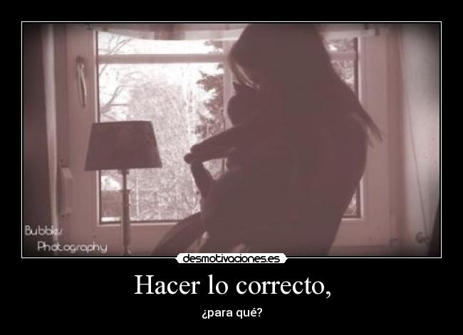Hacer lo correcto, -
