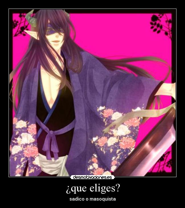 ¿que eliges? - sadico o masoquista