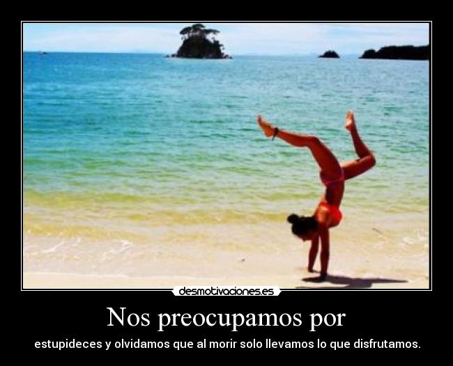 Nos preocupamos por -