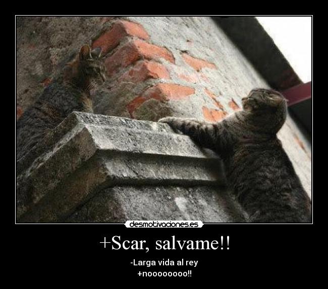 +Scar, salvame!! -