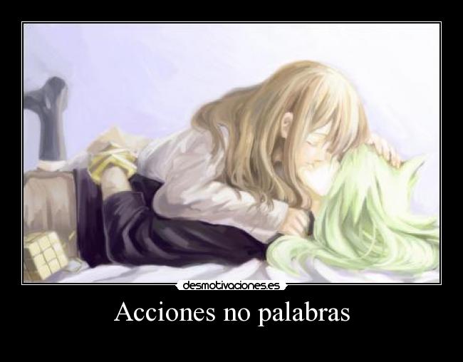 Acciones no palabras -