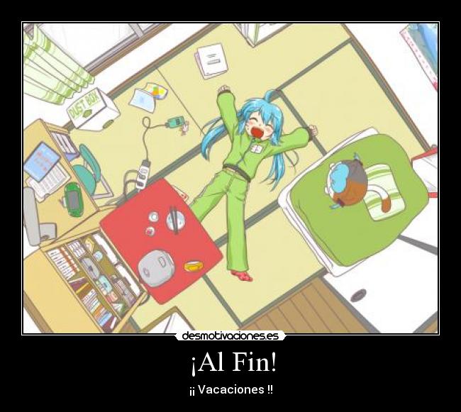 ¡Al Fin! - ¡¡ Vacaciones !!