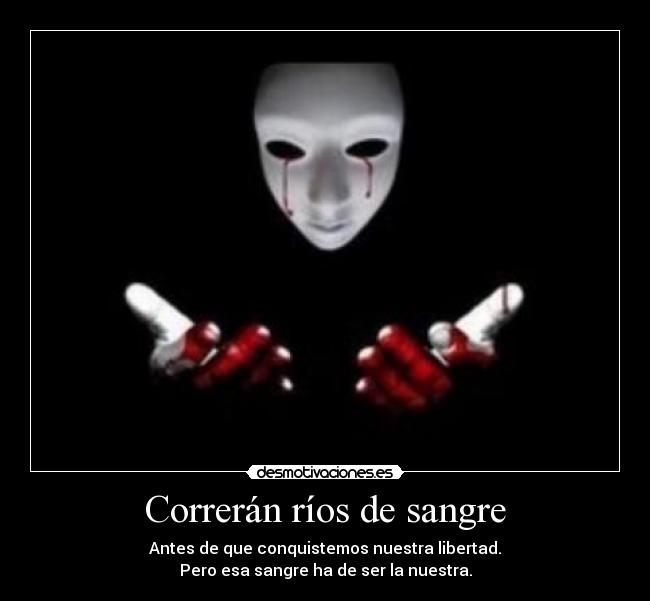 Correrán ríos de sangre - 