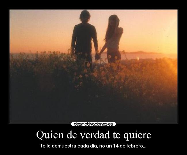 Quien de verdad te quiere -