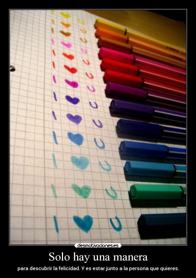 Solo hay una manera -