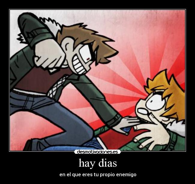 hay dias -