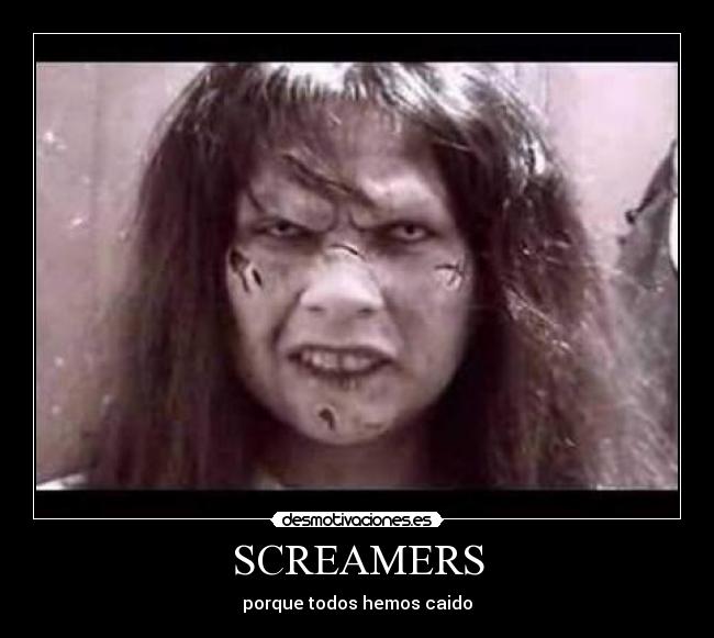 SCREAMERS -
