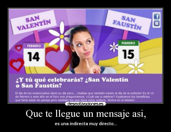 Que te llegue un mensaje asi, - es una indirecta muy directo...