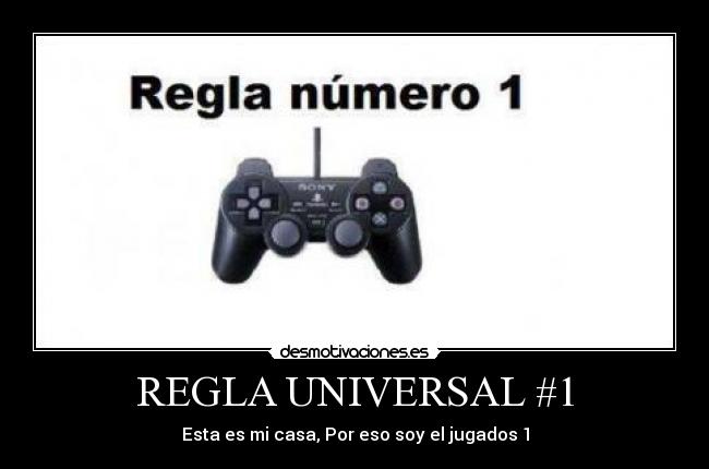 REGLA UNIVERSAL #1 -