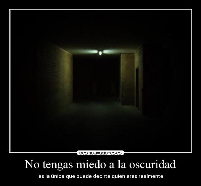 No tengas miedo a la oscuridad -