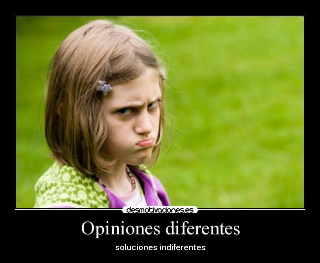 Opiniones diferentes - soluciones indiferentes
