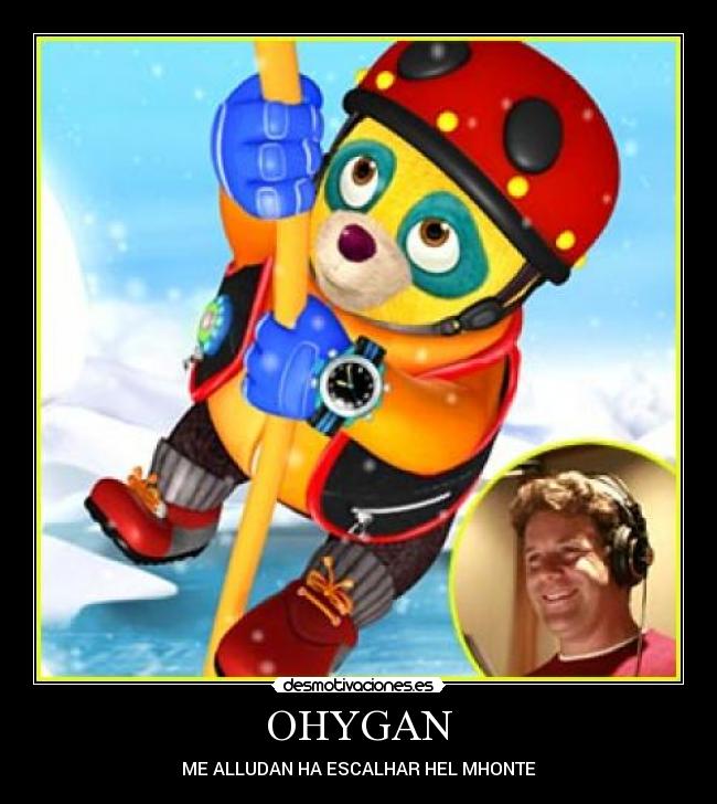 OHYGAN - ME ALLUDAN HA ESCALHAR HEL MHONTE