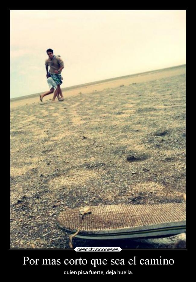 Por mas corto que sea el camino -