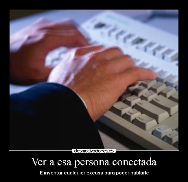 Ver a esa persona conectada -