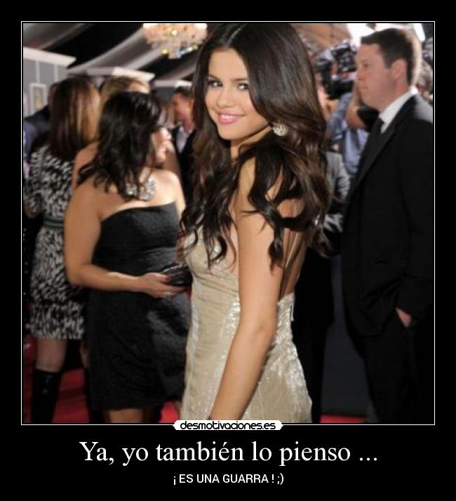 Ya, yo también lo pienso ... - 